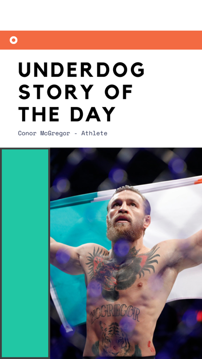 Underdog Story of the Day - Conor McGregor