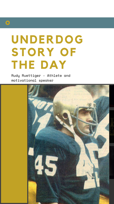 Underdog Story of the Day - Rudy Ruettiger